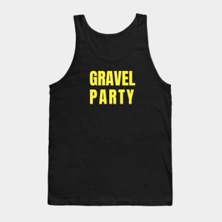 Gravel Party Shirt, Gravel Bikes Shirt, Ride Gravel Shirt, Gravel Shirt, Gravel Bikes, Gravel Roads Shirt, Gravel Riding, Graveleur, Gravelista, Gravel Gangsta, Gravel Party Tank Top